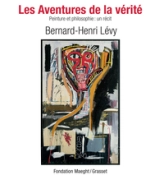 Les aventures de la vérité: Peinture et philosophie : un récit