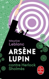 Arsène Lupin contre Herlock Sholmès - L'Aiguille creuse
