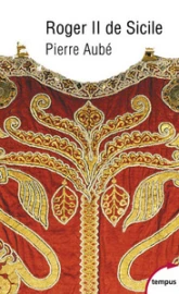 Roger II de Sicile : Un normand en Méditerranée