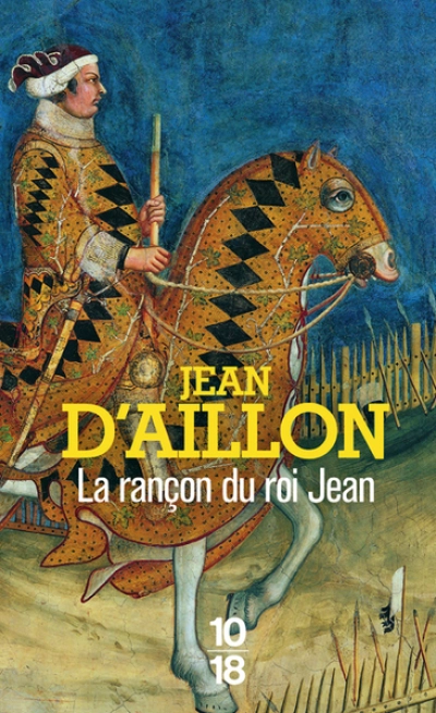 La Rançon du roi Jean: Récits du temps de Charles V
