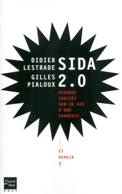 Sida 2.0, 1981-2011. 30 ans de regards croisés