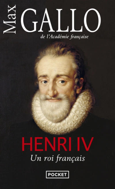Henri IV : Un roi français