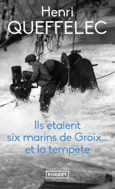 Ils étaient six marins de Groix... et la tempête