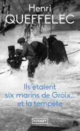 Ils étaient six marins de Groix... et la tempête