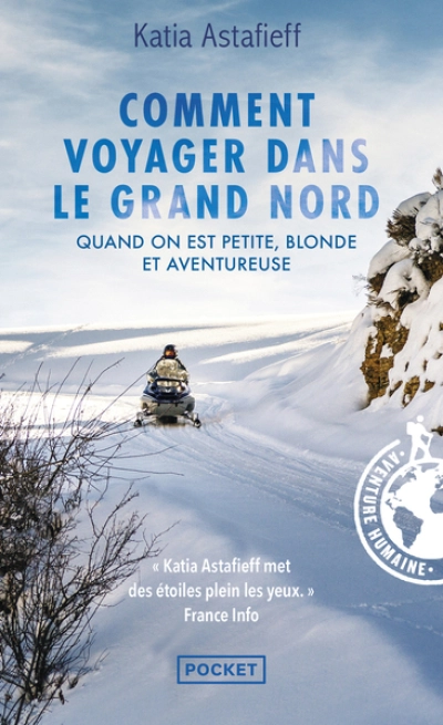 Comment voyager dans le Grand Nord quand on est petite, blonde et aventureuse