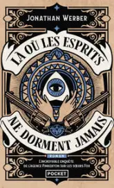 Là où les esprits ne dorment jamais