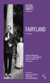 Fairyland: Un poète homosexuel et sa fille à San Francisco dans les années 1970