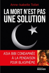 La mort n'est pas une solution. Asia Bibi condamnée