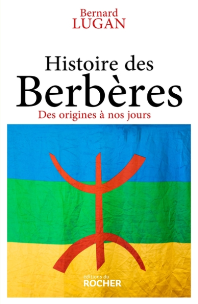 Histoire des Berbères : Des origines à nos jours