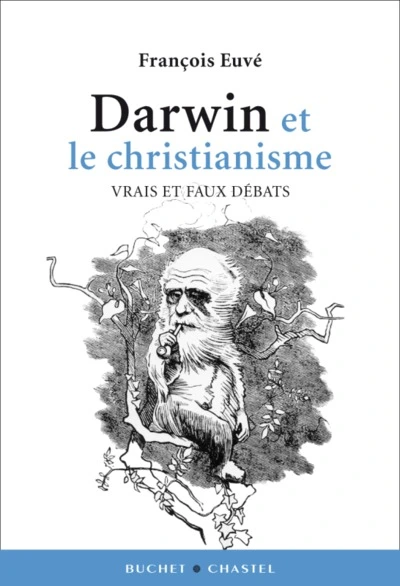Darwin et le christianisme : Vrais et faux débats