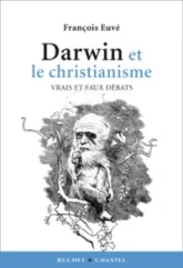 Darwin et le christianisme : Vrais et faux débats