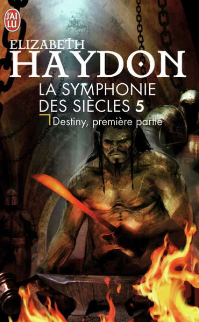 La Symphonie des siècles, tome 5 : Destiny (1/2)