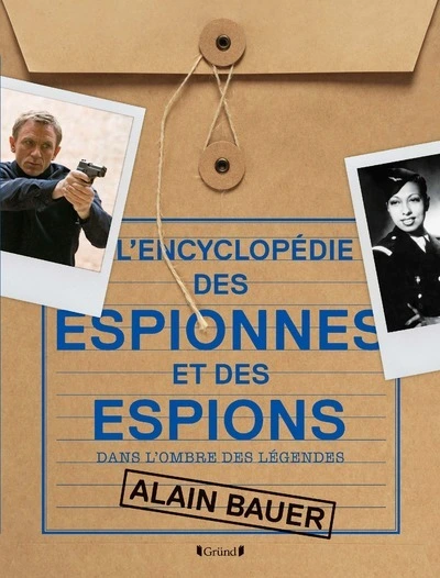 L'encyclopédie des espionnes et des espions : Dans l'ombre des légendes