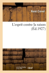 L'esprit contre la raison