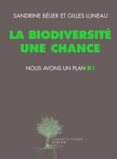 La biodiversité une chance, nous avons un plan b !