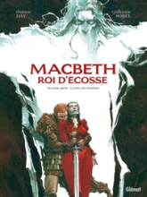 Macbeth, roi d'Écosse - Tome 02