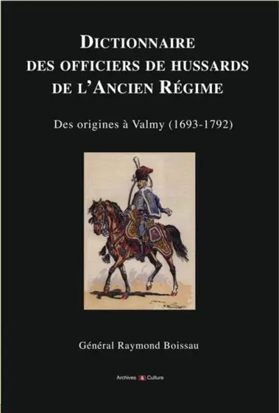 Dictionnaire des officiers de hussards de l'Ancien Régime