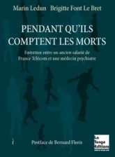 Pendant qu'ils comptent les morts : Entretien avec un ancien salarié de France Télécom et une médecin psychiatre