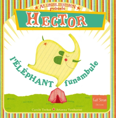Hector : L'éléphant funambule
