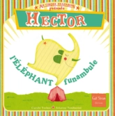 Hector : L'éléphant funambule
