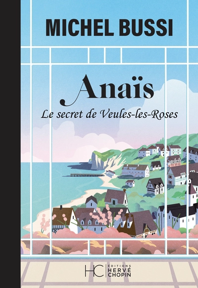Anaïs : Le secret de Veules-les-Roses