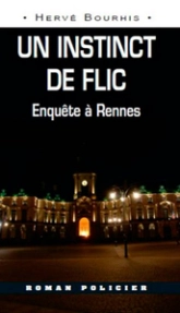 Un instinct de flic : Enquête à Rennes