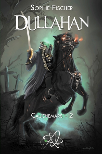 Cauchemars, tome 2 : Dullahan