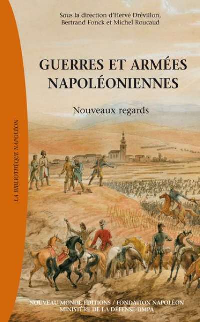 Guerre et armées napoléoniennes : Nouveaux regards