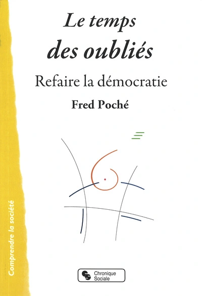 Le temps des oubliés refaire la démocratie