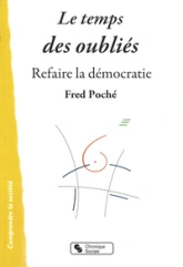 Le temps des oubliés refaire la démocratie