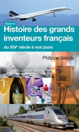 Histoire des grands inventeurs français du XIVe siècle à nos jours