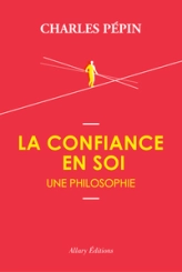 La confiance en soi, une philosophie