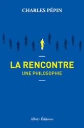 La Rencontre, une philosophie