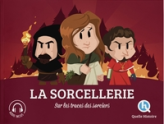 La sorcellerie : Sur les traces des sorciers