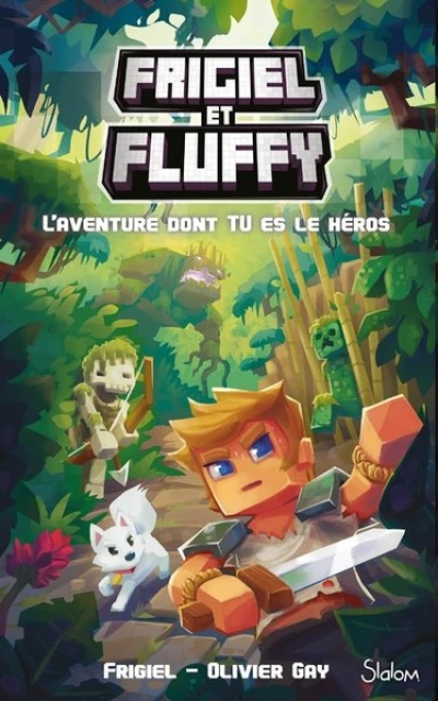 Frigiel et Fluffy L'aventure dont tu es le héros