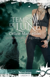 Temps de lune - Intégrale, saison 3 : L'affrontement des meutes