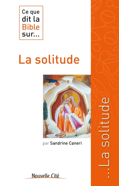 Ce que dit la Bible sur la solitude