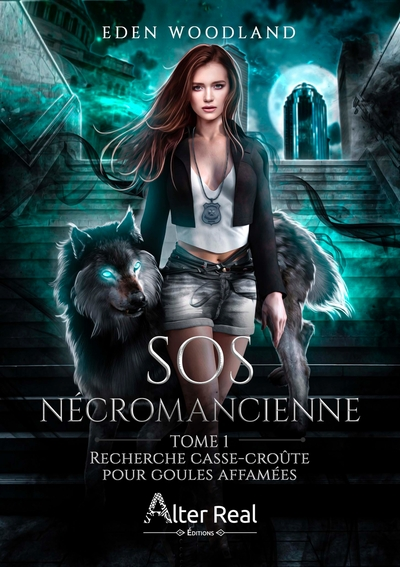 SOS Nécromancienne, tome 1 : Recherche casse-croûte pour goules affamées
