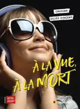 À la vue, à la mort