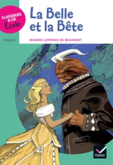 Classiques & Cie Ecole cycle 3 - La Belle et la Bête - J.-M. Leprince de Beaumont - Version adaptée