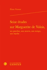 Seize études sur Marguerite de Valois,