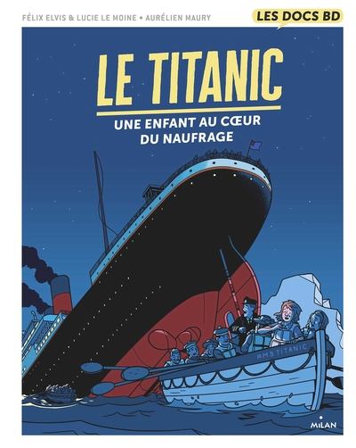 Le Titanic : Une enfant au coeur du naufrage