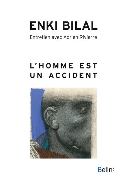 L'homme est un accident - Entretien avec Adrien Rivierre
