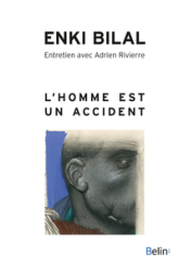 L'homme est un accident - Entretien avec Adrien Rivierre