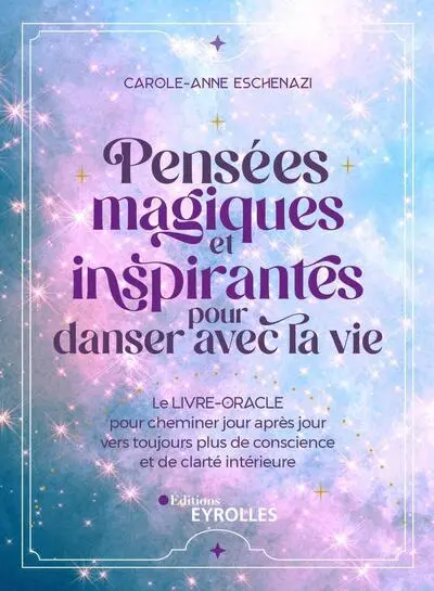 Pensées magiques et inspirantes pour danser avec la vie