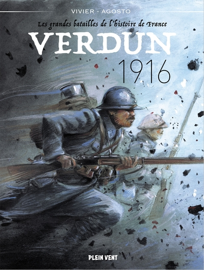 Les grandes batailles de l'Histoire de France, tome 3 : Verdun 1916