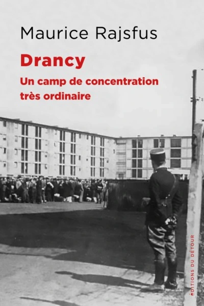 Drancy : Un camp de concentration très ordinaire