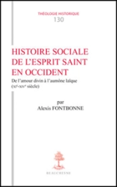 TH n°130 - Histoire sociale de l'Esprit Saint en Occident - De l'amour divin à l'aumône laïque (XI