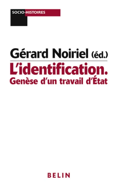 L'identification. Genèse d'un travail d'Etat