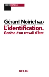 L'identification. Genèse d'un travail d'Etat